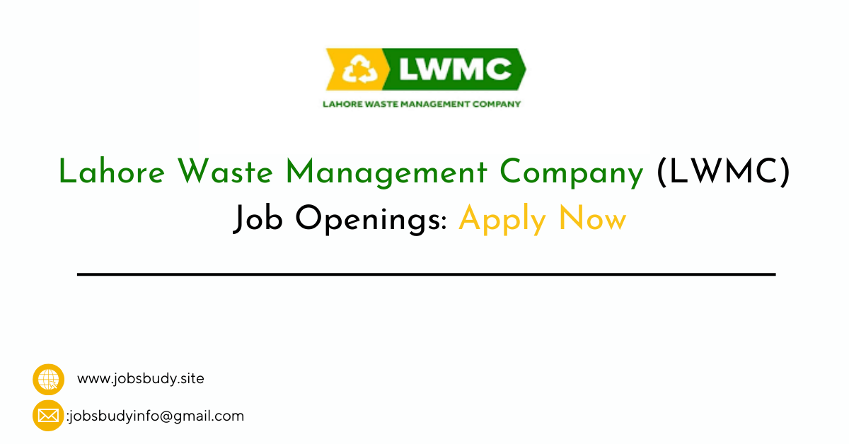 Lahore Waste Management Company (LWMC) Job Openings: Apply Now