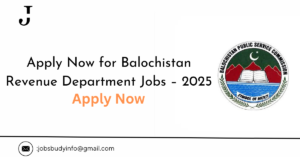 Apply Now for Balochistan Revenue Department Jobs – 2025