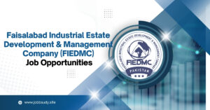 Faisalabad Industrial Estate Development & Management Company (FIEDMC) Job Opportunities