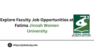 Explore Faculty Job Opportunities at Fatima Jinnah Women University