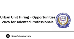 Urban Unit Hiring – Opportunities 2025 for Talented Professionals