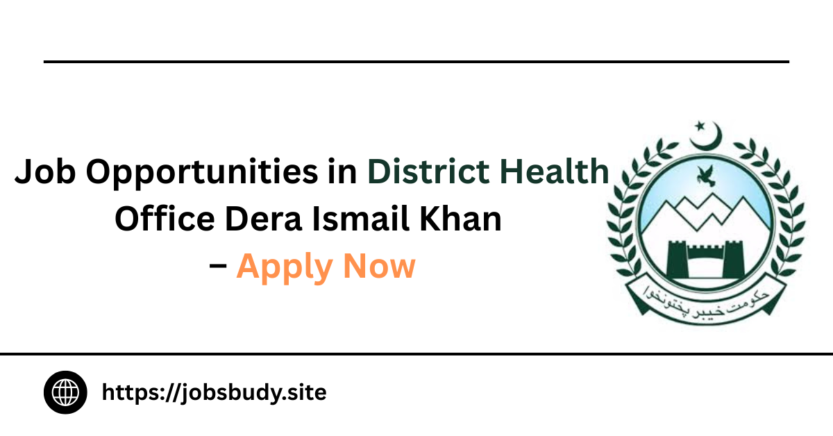 Job Opportunities in District Health Office Dera Ismail Khan